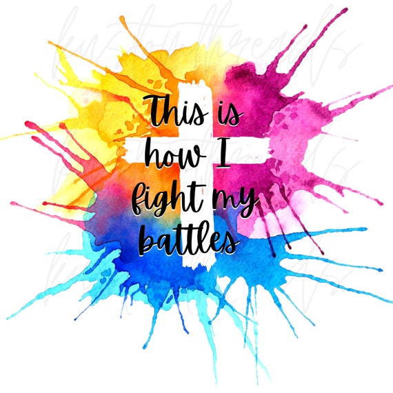 This is How I Fight My Battles PNG | Etsy