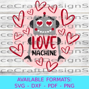 Love Machine SVG , Valentine SVG , Kids / Baby Valentines Day T-shirt , Valentines Day SVG , Cute Robot Svg , Valentines shirt svg