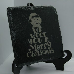 Christmas Dog Coaster - We Woof You a Merry Christmas Coaster - Laser Engraved Slate Coaster - Dog Puppy Pet Owner Gift