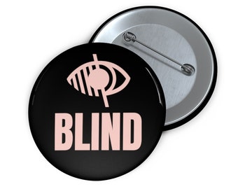 Blind Pin, Blindness Awareness, Disability Activism, Disability Awareness, Disability Pride, Blind Merch, Gifts for the Blind