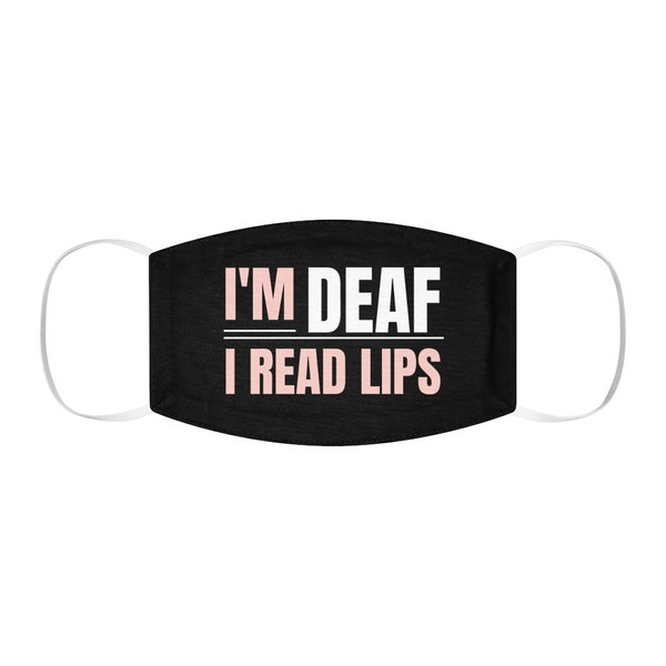 I'm Deaf I Read Lips Mask, Deaf Gifts, Covid Masks, Deaf Culture, Deaf Community, Deaf Awareness, Deaf Merch, ASL, Hard of Hearing