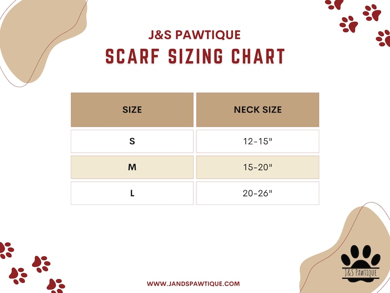 May include: A chart showing scarf sizes for dogs, with neck sizes listed in inches. The chart is labeled "J&S Pawtique Scarf Sizing Chart".