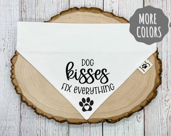 Dog Kisses Fix Everything Dog Bandana, Over the Collar Dog Bandana, Funny Dog Bandana, Cute Dog Bandana,Unique Dog Attire,Trendy Pet Fashion