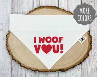 I Woof You Dog Bandana, Valentine’s Day Dog Bandana, Personalized Dog Bandana, Over the Collar Dog Bandana,Cute Dog Bandana, Fun Dog Bandana