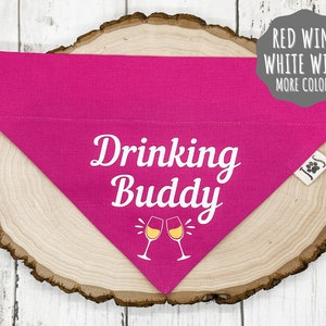 Drinking Buddy Dog Bandana, Drinking Dog Bandana, Wine Dog Bandana, Over the Collar Dog Bandana, Funny Dog Bandana, Wine Lover Dog Bandana