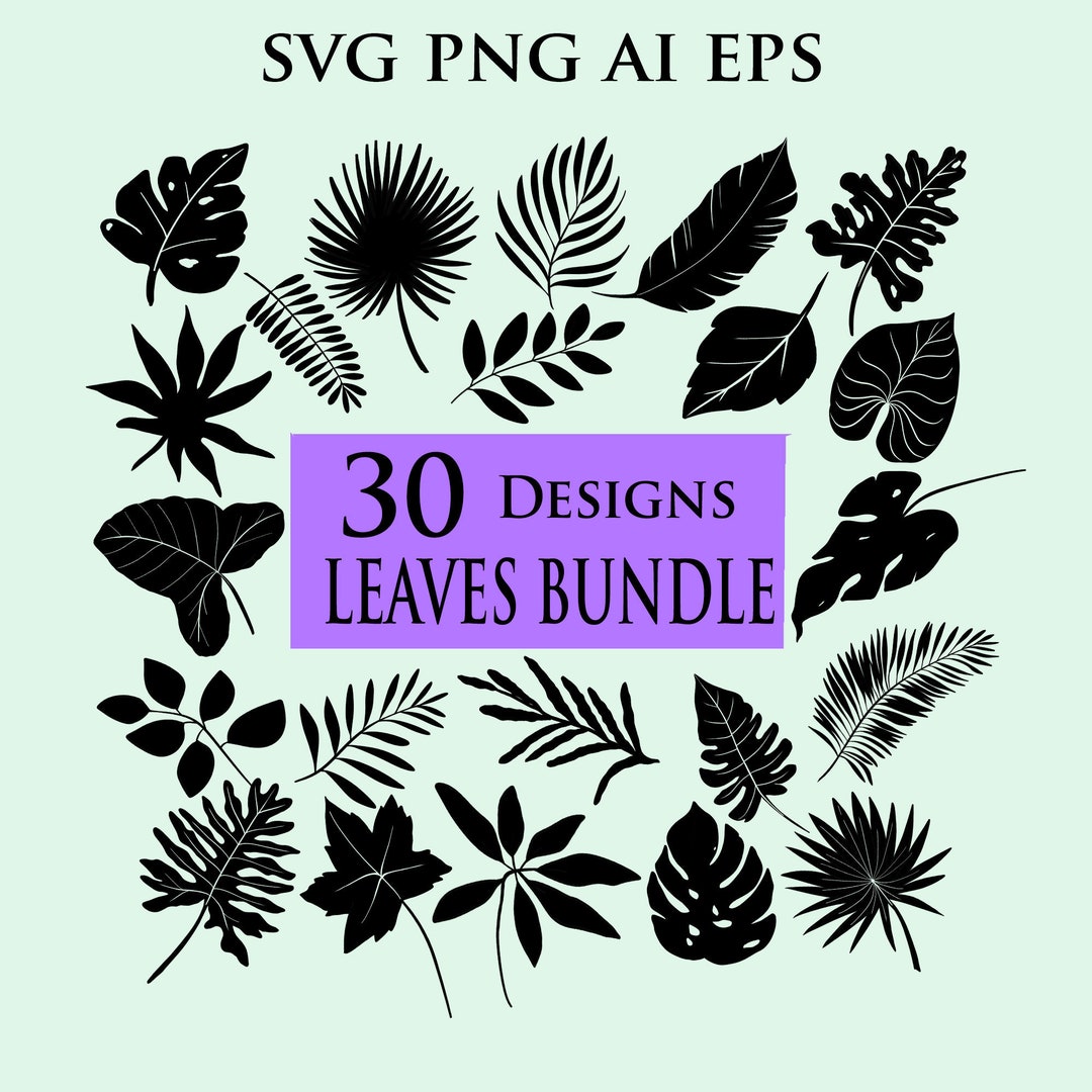 LEAVES BUNDLE SVG, Leaf Svg, Leaves Svg, Tropical Leaves Svg, Floral