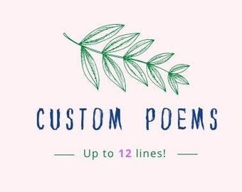 Custom Poem (up to 12 lines)