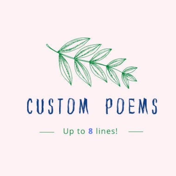 Custom Poem (up to 8 lines)