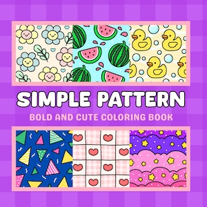 Può includere: Un set di sei pagine da colorare con motivi semplici. I motivi includono fiori, anguria, paperelle di gomma, forme geometriche, gingham e nuvole. Il titolo "SIMPLE PATTERN BOLD AND CUTE COLORING BOOK" è in cima alla pagina.