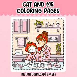 May include: A digital illustration of a woman and a cat in matching strawberry pyjamas in a bathroom setting. The image includes the text "CAT AND ME COLORING PAGES" and "INSTANT DOWNLOAD | 6 PAGES". The woman is holding a phone.