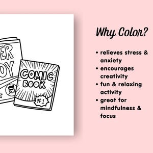 May include: Black and white line art illustration of two comic books. One comic book is titled "SUPER BOY" and the other is titled "COMIC BOOK #1". The text "Why Color?" is written in black cursive font. Below the text are bullet points listing the benefits of coloring, such as relieving stress and anxiety, encouraging creativity, and being a fun and relaxing activity.