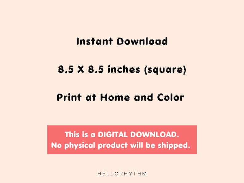 May include: Instant download printable coloring page. The page is 8.5 x 8.5 inches (square) and can be printed at home. The text "This is a DIGITAL DOWNLOAD. No physical product will be shipped." is displayed in a red box.
