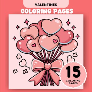 May include: A set of 15 Valentine's Day coloring pages featuring a bouquet of pink heart-shaped balloons tied with a pink bow. The text "15 Coloring Pages" is in a circle at the bottom right of the image.