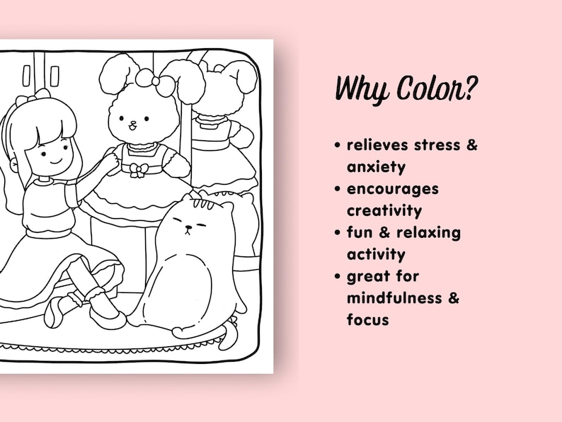 K&ouml;nnte beinhalten: Eine Schwarzwei&szlig;-Malvorlage mit einem M&auml;dchen, einer Katze und einem Hund, der ein Kleid tr&auml;gt. Der Text "Why Color?" steht in Schwarz oben auf der Seite. Der Text unter dem Titel listet die Vorteile des Ausmalens auf, darunter Stressabbau, Kreativit&auml;t und Achtsamkeit.