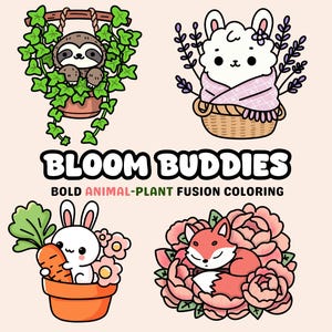 May include: Four illustrations of animal-plant fusions. A sloth in a hanging pot of ivy, a llama in a basket of lavender, a rabbit in a pot of flowers, and a fox in a bed of pink peonies. The text "Bloom Buddies" and "Bold Animal-Plant Fusion Coloring" is below the illustrations.