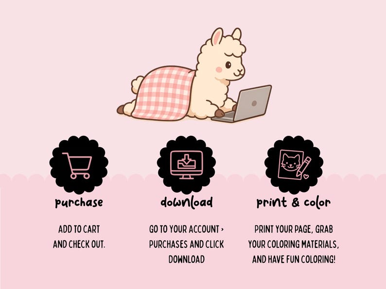 May include: A cartoon llama using a laptop, covered with a pink and white checkered blanket, on a light pink background. Below are three black icons with text: purchase, download, and print & color, with instructions.