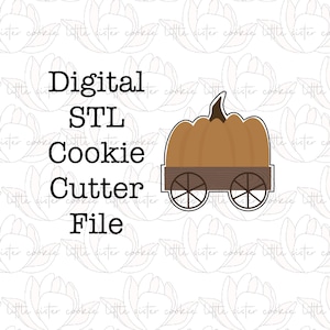 STL FILE ONLY Pumpkin Cart Cookie Cutter / Thanksgiving / Harvest / Feast / Farm / Autumn / Orchard / Wagon