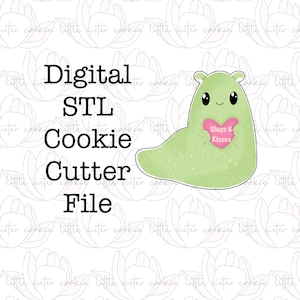 May include: Digital STL cookie cutter file for a green slug with a pink heart that says "Slugs & Kisses".