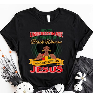 Black Queen Hoodie, Black Women Shirt, Melanin Shirt, Black Girl Shirt, Proud African American Melanin Black Women Believe God Jesus T-Shirt