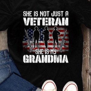 Veteran T-Shirt - Female Veteran Shirt - Female Veteran Gift - Female Veteran Hoodie -  She Is Not Just A Veteran She Is My Grandma
