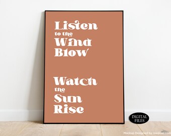 Printable Boho Wall Art Print Download Listen to the Wind Blow Watch the Sun Rise Poster Art Hippie Decor Aesthetic Print Retro Gift for Her