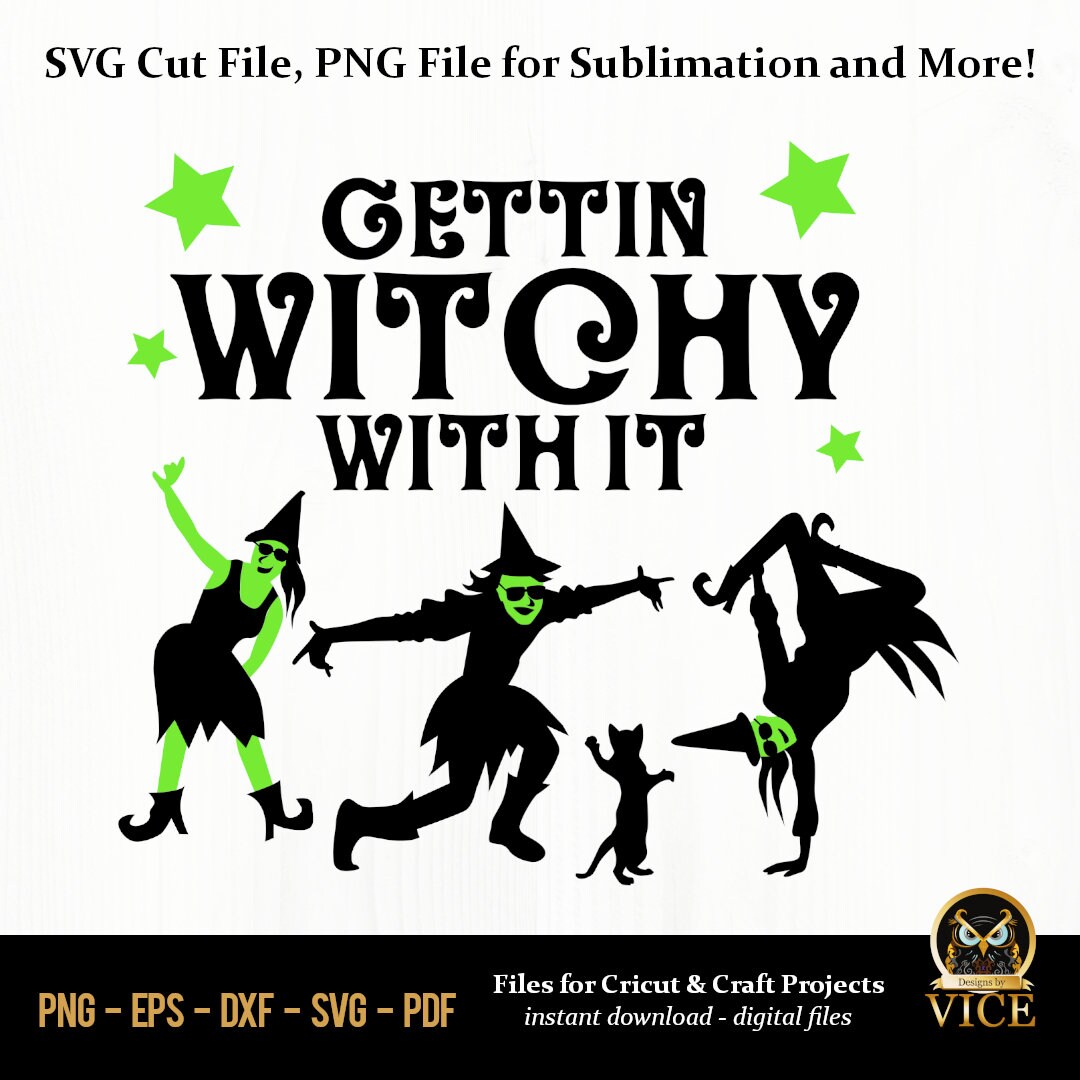 Witch SVG Dancing Witches Getting Witchy With It Funny Etsy