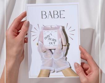 Don't Burn out, Babe! - Encouragement Greeting Card (Digital Download)