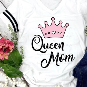 Queen Mom SVG and Sublimation design, Princess Crown, Mother's Day, Family royalty, Head of Family, Cricut Silhouette Digital cut file