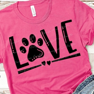 Dog Love SVG and Sublimation design, Paw Print, Dog Mom, Love a Pet, Animal lover design, Cricut, ScanNcut, and Silhouette cut file