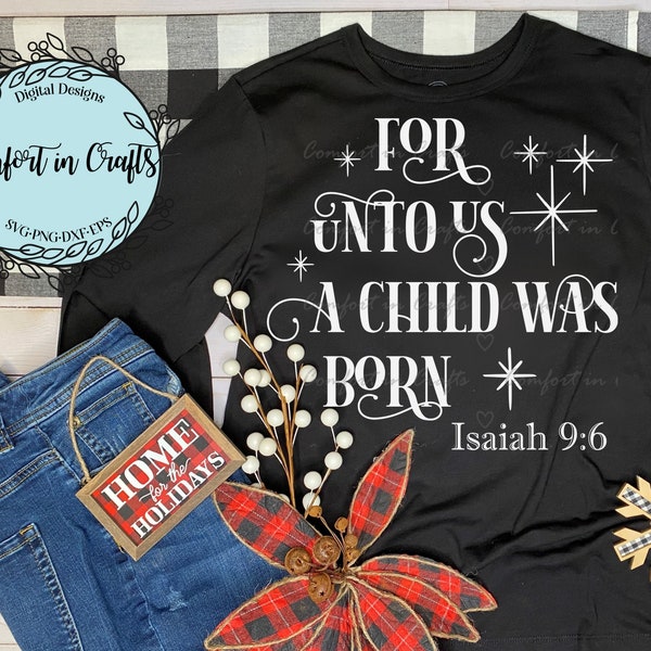 For Unto Us a Child Was Born SVG Isaiah 9:6 SVG Religious saying SVG Christmas Svg Birth of Christ design Cricut Silhouette Digital cut file