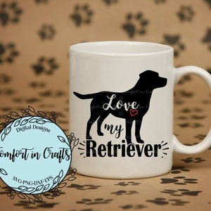 Love My Retriever SVG Labrador silhouette SVG Golden retriever SVG Dog lover design T-shirt design Cricut Silhouette digital cut file