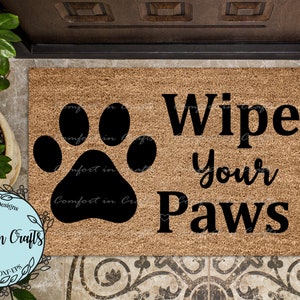 Wipe Your Paws SVG Hundepfoten SVG Hundeliebhaber SVG Wischfüße Türmatte Design Cricut Silhouette Digitale Schnittdatei