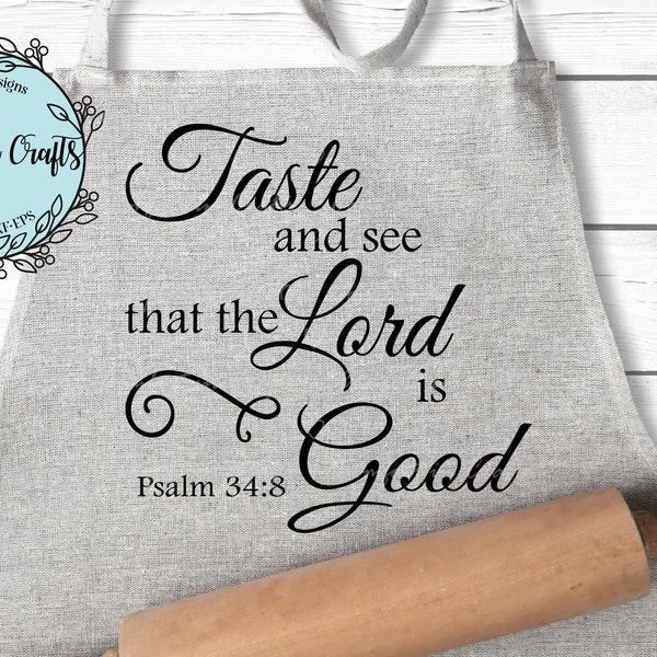 Taste and See the Lord is Good SVG Glass etching design Religious saying Kitchen inspirational saying Cricut Silhouette Digital cut file