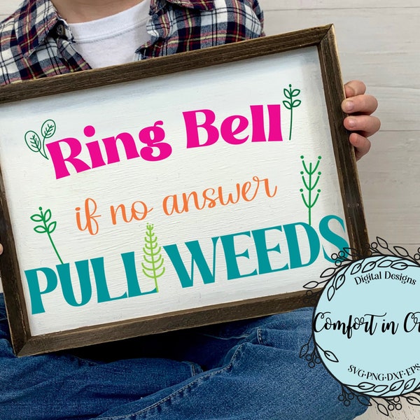 Ring Bell if no answer Pull Weeds SVG Garden Sign SVG Plants SVG Wood sign design Garden flag design Cricut Silhouette Digital cut file