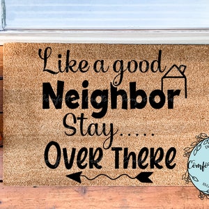 Like a Good Neighbor Stay Over There SVG Funny SVG T-shirt design Wood sign design Doormat design Cricut Silhouette Digital cut file