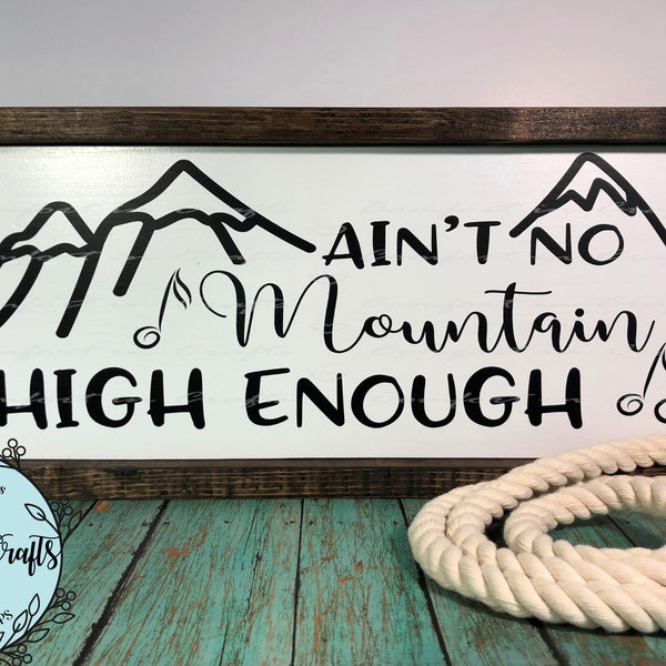 Ain't No Mountain High Enough SVG Inspirational song SVG Farmhouse Sign design T-shirt design Cricut Silhouette Digital cut file