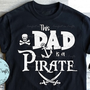 Dad is a Pirate SVG Skull and Cross Bones SVG Swords SVG Fathers Day gift design T-shirt design Cricut Silhouette Digital cut file
