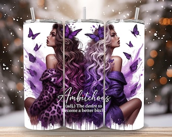 Ambitchous digital design to fit 20oz tumbler. Digital download files only!