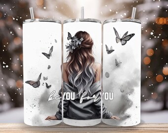 Be You For You Tumbler Design: 20oz PNG File (Digital Download)