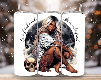 Confident, Beautiful, Strong digital design to fit 20oz tumbler. Digital download files only!