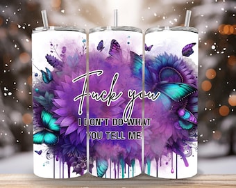 F*ck You digital design to fit 20oz tumbler. Digital download files only!
