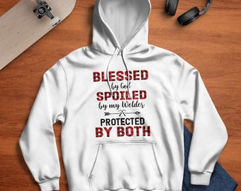 Welding Tee, Welder TShirt , Gift For Welder, Welder Sweatshirt, Welder Hoodie, Blessed By God, Spoiled By My Welder, Protected By Both