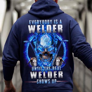 Cadeau voor lasser, hoodie lasser, T-shirt lasser, iedereen is een lasser totdat de echte lasser komt opdagen