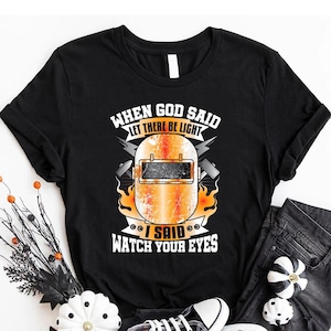 Welder T-Shirt - Gift For Welder - Funny T-Shirt - Funny Welding Image On Back Of Shirt T-Shirt