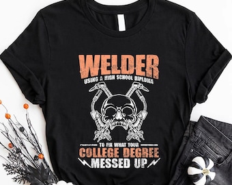 Welding Shirts - Welding T-Shirts - Engineering Welding T-Shirts - Welder Gifts - Welder Pipefitter T-Shirt