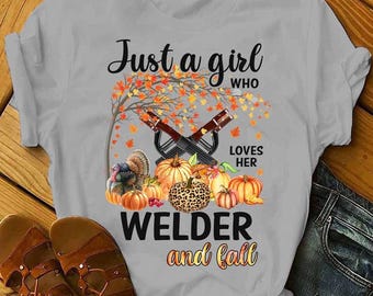 Welder TShirt , Gift For Welder, Welder Sweatshirt, Welding Tee, Welder Hoodie, Welding Wife Gift, Just A Girl Who Love Her Welder Shirt