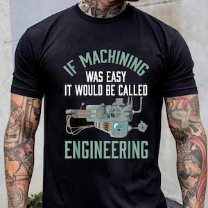 T-shirt Humoristique Pour Machiniste/CNC - Création Limitée - Tailles S à 3XL - Neuf Avec étiquettes