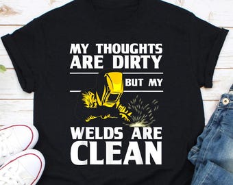 Welding Shirt - Welding T-Shirt - Gift For Welder - Unique Welding Design For Men Women Weld Tool Welder Welding T-Shirt