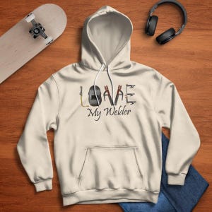 Welder Sweatshirt, Gift For Welder, Welder TShirt, Welder Gift, Welding Tee, Welder Hoodie, My Welder Hoodie