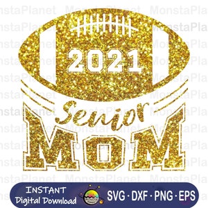 Football Senior Mom 2021 svg, Mother's Day Gift svg, Football Mom svg, Football Cut File, Silhouette, Files for Cricut, EPS, DXF, PNG, Mommy